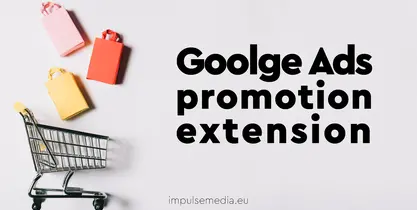 Google Ads Promotion Extension - Промоционално разширение